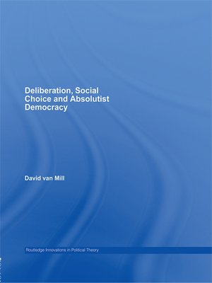 cover image of Deliberation, Social Choice and Absolutist Democracy